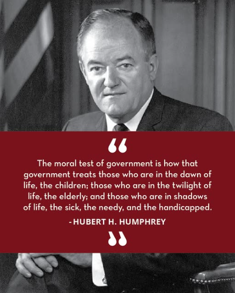 Quote from Hubert Humphrey. From the UMN Humphrey School of Public Affairs.